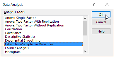 Select F-Test Two-Sample for Variances Select F-Test Two-Sample for Variances