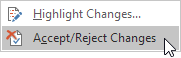 Click Accept/Reject Changes Click Accept/Reject Changes